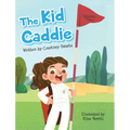 The Kid Caddie