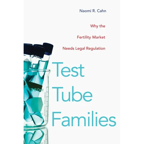 Test Tube Families: Why the Fertility Market Needs Legal Regulation