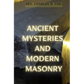 Ancient Mysteries and Modern Masonry