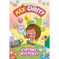 Max and Chaffy: The Great Cupcake Mystery