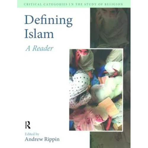 Defining Islam: A Reader