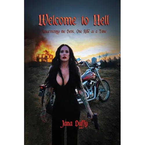 Welcome To Hell: Resurrecting The Devil, One Ride at a Time