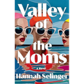 Valley of the Moms