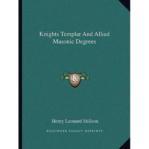 Knights Templar And Allied Masonic Degrees