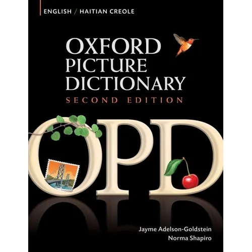 Oxford Picture Dictionary English-Haitian Creole: Bilingual Dictionary for Haitian Creole Speaking Teenage and Adult Students of English