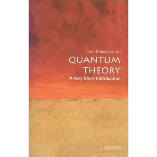 Quantum Theory: A Very Short Introduction