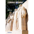 Liturgical-Missional: Perspectives on a Reformed Ecclesiology