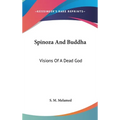 Spinoza And Buddha: Visions Of A Dead God