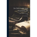 In Spite of the Handicap: An Autobiography
