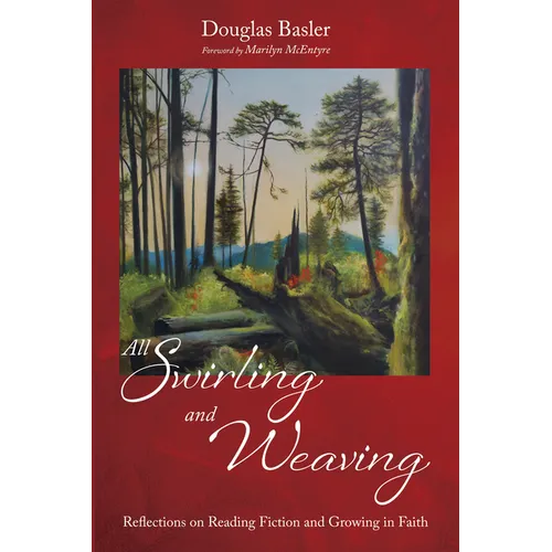 All Swirling and Weaving: Reflections on Reading Fiction and Growing in Faith