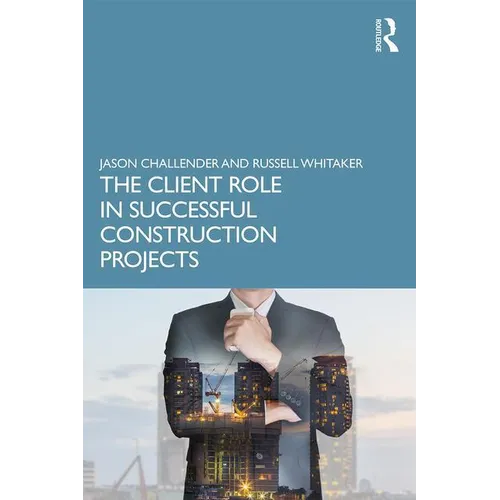 The Client Role in Successful Construction Projects