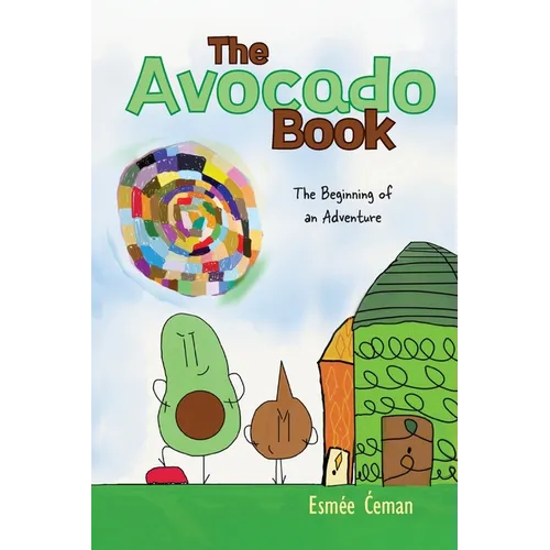The Avocado Book: The Beginning of an Adventure