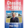 Chasing the Story: A Reporter's Journey to the White House