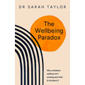 The Wellbeing Paradox: Why Workplace Wellness Isn't Working and What to Do about It