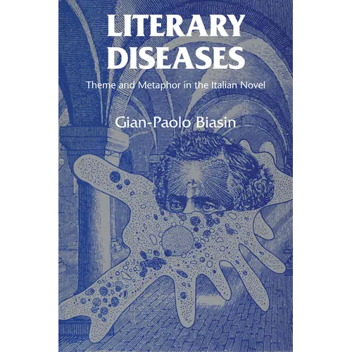 Literary Diseases: Theme and Metaphor in the Italian Novel