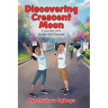 Discovering Crescent Moon: A Journey with Sickle Cell Disease