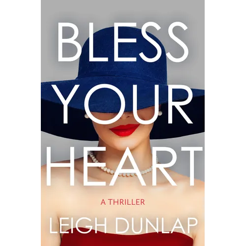 Bless Your Heart: A Thriller