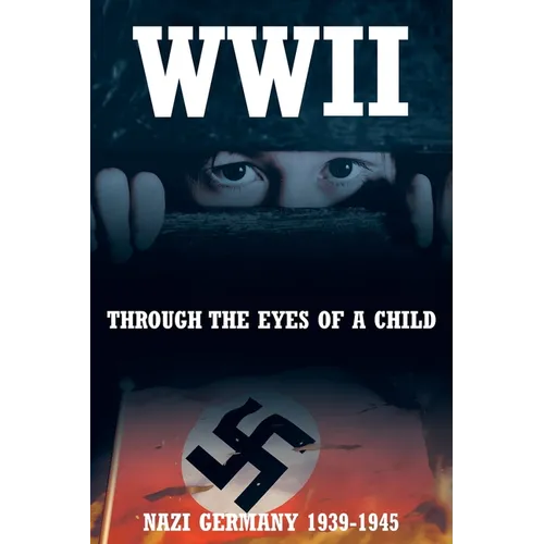 WWII: Through the Eyes of a Child