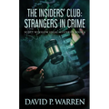 The Insiders' Club: Strangers In Crime