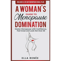 A Woman's Guide to Menopause Domination