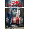Echo Chambers: Inside America's Political Divide