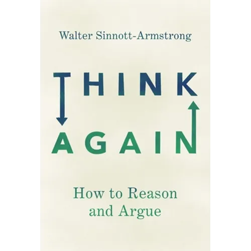 Think Again: How to Reason and Argue