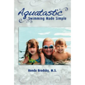Aquatastic: Swimming Made Simple