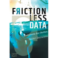 Frictionless Data: Solutions for Better, Faster Decisions