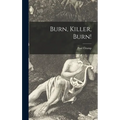 Burn, Killer, Burn!