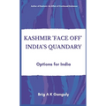 Kashmir "Face-Off" India's Quandary: Options for India