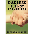Dadless, but Not Fatherless