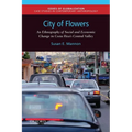 City of Flowers: An Ethnography of Social and Economic Change in Costa Rica's Central Valley