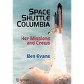 Space Shuttle Columbia: Her Missions and Crews