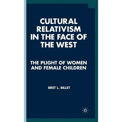 Cultural Relativism in the Face of the West: The Plight of Women and Female Children