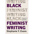 Black Feminist Writing: A Practical Guide to Publishing Academic Books