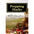 Prepping Hacks: Beginner Tips to Survive Almost Anything