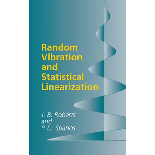 Random Vibration and Statistical Linearization