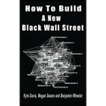 How To Build A New Black Wall Street