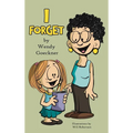 I Forget