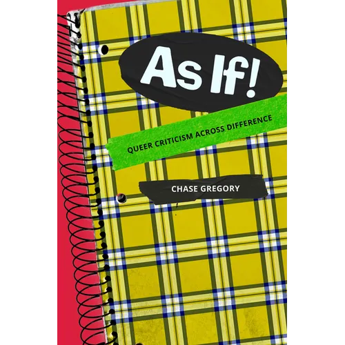 As If!: Queer Criticism Across Difference