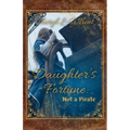 Daughter's Fortune: Not a Pirate Book