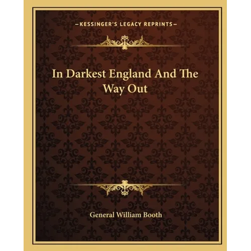 In Darkest England And The Way Out