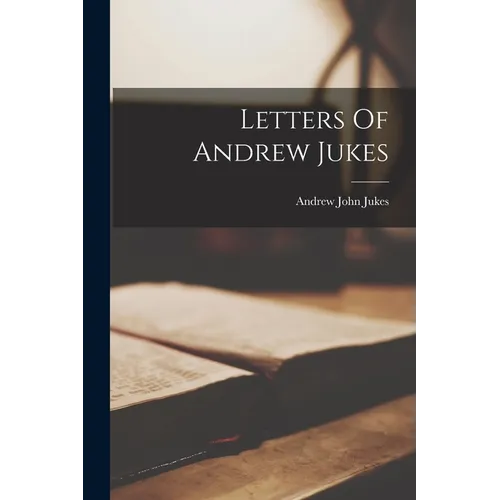 Letters Of Andrew Jukes