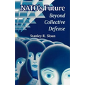 NATO's Future: Beyond Collective Defense