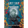 Last Ship to Freedom