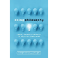 Doing Philosophy: From Common Curiosity to Logical Reasoning