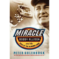 Miracle: Bobby Allison and the Saga of the Alabama Gang