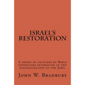 Israel's Restoration: A series of lectures by Bible expositors interested in the evangelization of the Jews.