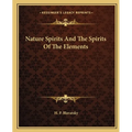Nature Spirits And The Spirits Of The Elements