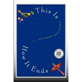 This Is How It Ends: A Novel (Large Print Edition)